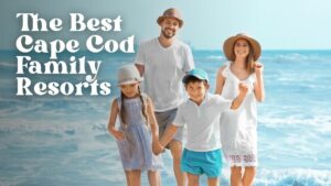 Cape Cod Family Resorts