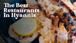 Best Restaurants In Hyannis Massachusetts